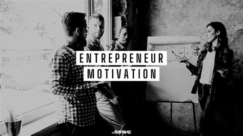 100+ Best Motivational Quotes For Entrepreneurs - The STRIVE