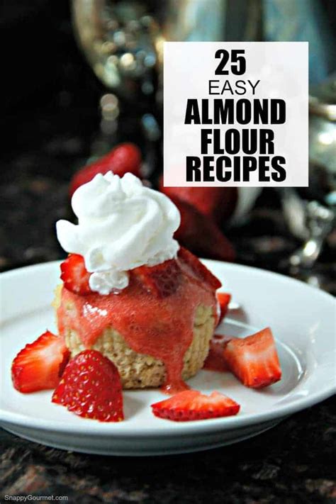 Almond Flour Recipes - 25 Easy Almond Flour Recipes - Snappy Gourmet