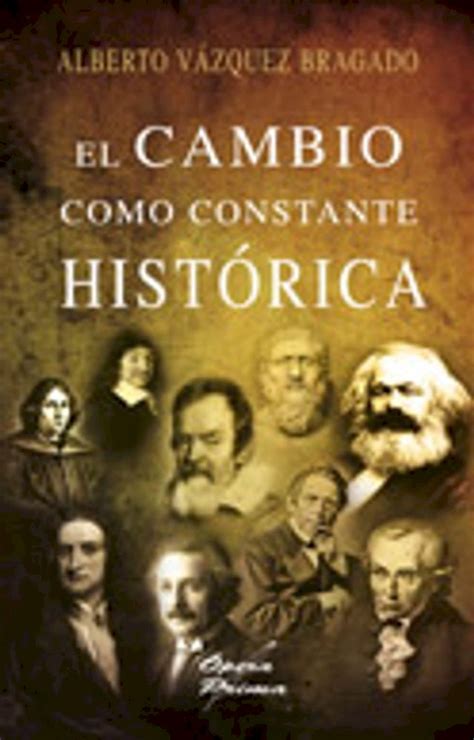 El Cambio Como Constante Hist Rica Pchome H