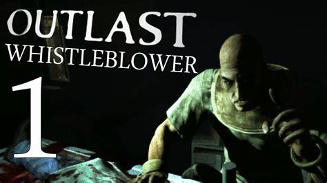 Outlast Whistleblower DLC 1 THE HORROR BEGINS YouTube