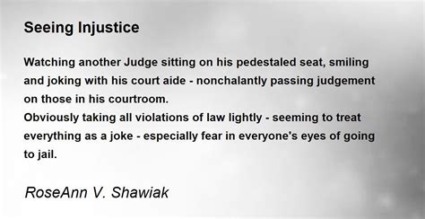 Seeing Injustice By Roseann V Shawiak Seeing Injustice Poem