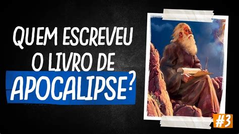 Quem Escreveu O Livro Apocalípse LIBRAIN