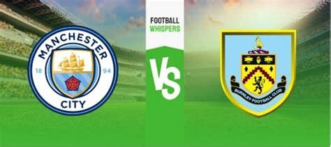 Man City Vs Burnley Prediction Odds And Betting Tips 18 03 2023