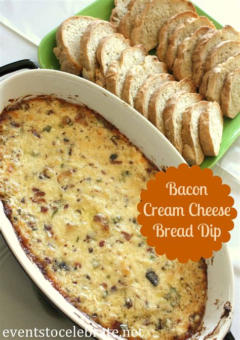 Bacon Cream Cheese Bread Dip - events to CELEBRATE!