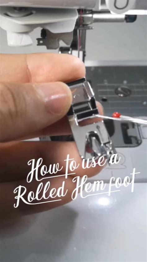 How To Use A Rolled Hem Foot Artofit