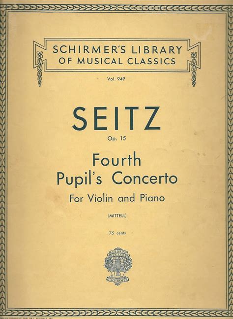 Fourth Pupil S Concerto For Violin And Piano Op 15 Friedrich Seitz