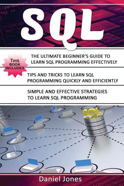 Sql 3 Books In 1 The Ultimate Beginner S Guide To Learn SQL