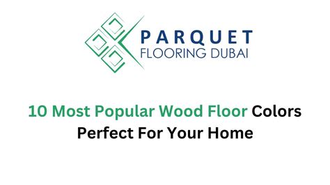 10 Most Popular Wood Floor Colors Perfect For Your Home