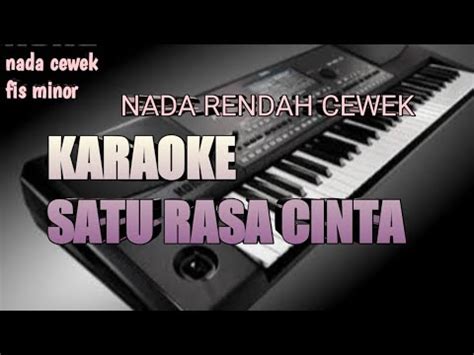 KARAOKE SATU RASA CINTA ARIEF NADA CEWEK RENDAH FIS MINOR YouTube