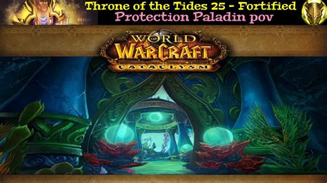 25 Throne Of The Tides Fortified Bolstering Protection Paladin Pov