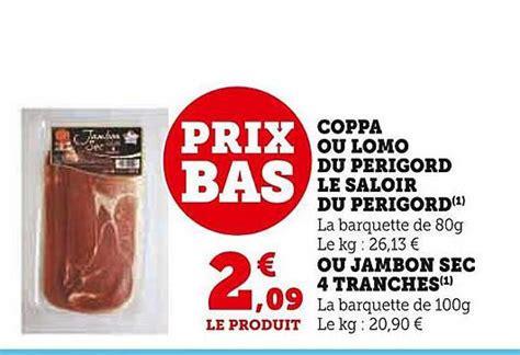 Promo Coppa Ou Lomo Du Perigord Le Saloir Du Perigord Ou Jambon Sec