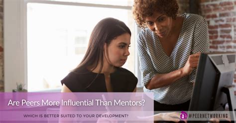 Are Peers More Influential Than Mentors Adminuniverse