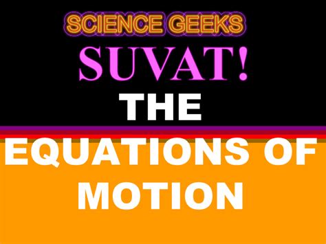 A Level Physics Suvat The Equations Of Motion The Presentation