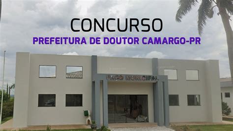 Concurso Prefeitura De Doutor Camargo Pr