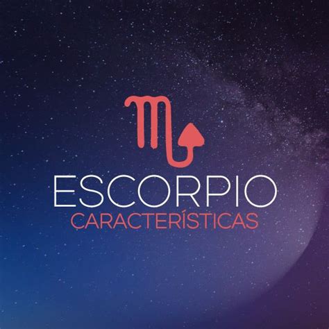 Características Escorpio Escorpio Signos escorpión Signos del zodiaco