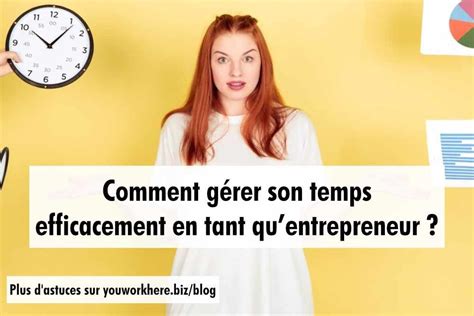 Comment G Rer Son Temps Efficacement En Tant Quentrepreneur You