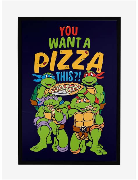 Teenage Mutant Ninja Turtles You Want A Pizza This Framed Poster Hot