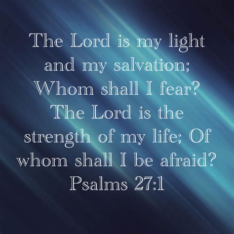 Psalms 27 1 The Lord Is My Light And My Salvation Whom Shall I Fear The