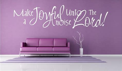 Vinyl Wall Art Make A Joyful Noise Unto The Lord 8h X