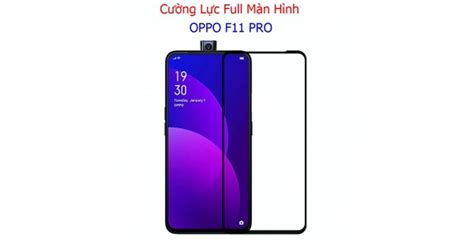 Miếng Dán Cường Lực Oppo F11 Pro Full Màn Hình Full Keo Màu Đen Tại Cà Mau