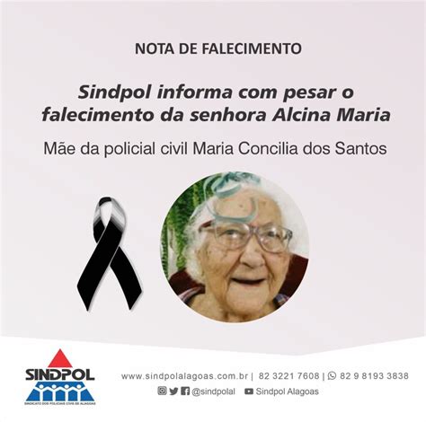 Sindpol Alagoas Sindpol Informa Pesar O Falecimento Da M E Da