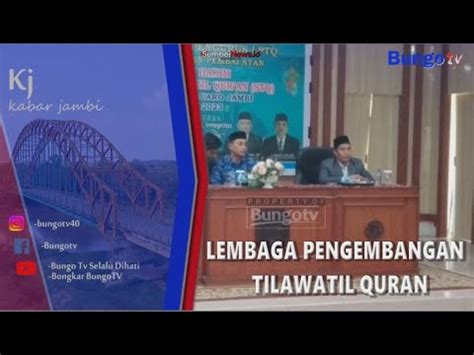 KABAR JAMBI PJ BUPATI KUKUHKAN PENGURUS LPTQ DAN LANTIK DEWAN HAKIM