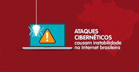 Ataques Cibern Ticos Causam Instabilidade Na Internet Brasileira Loga