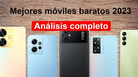 Comparativa Los 5 mejores móviles baratos de 2023