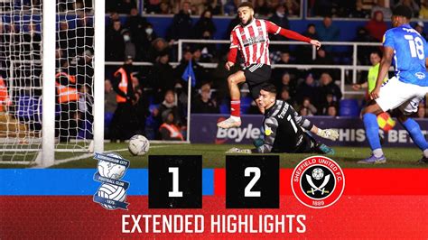 Birmingham City 1 2 Sheffield United Extended Efl Championship