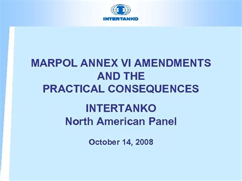 MARPOL ANNEX VI AMENDMENTS AND THE PRACTICAL CONSEQUENCES