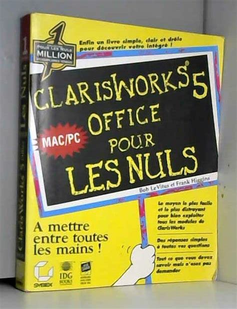 Clarisworks Office Mac Et Pc Pour Les Nuls By Bob Dr Mac Levitus