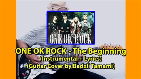 ONE OK ROCK The Beginning Instrumental Lyrics Guitar Cover