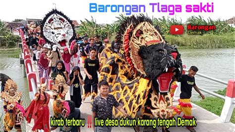 Barongan Tlaga Sakti Kirab Terbaru Tahun Live Desa Dukun Youtube