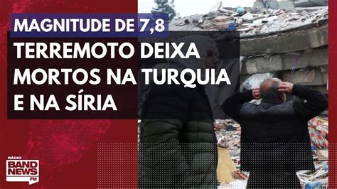 Terremoto De Magnitude Deixa Mortos Na Turquia E Na S Ria Youtube