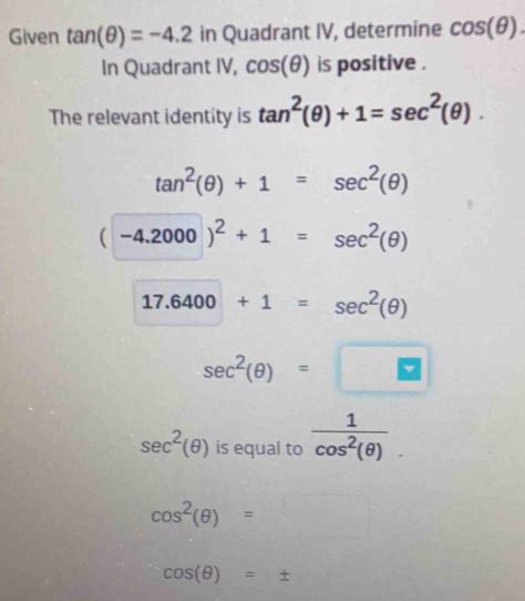 Given tan θ 4 2 in Quadrant IV determine cos θ In Quadrant IV