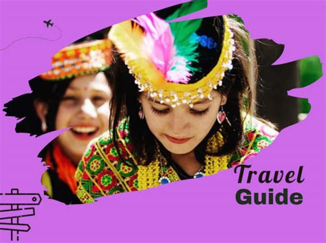 Write Travel Guide For Kalash Valley Northern Areas Of Pakistan By