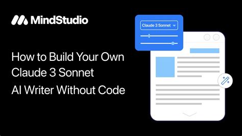 How To Build Your Own Claude Sonnet Ai Writer Using No Code