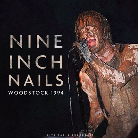 Nine Inch Nails Woodstock 1994 Live Letras Y Canciones