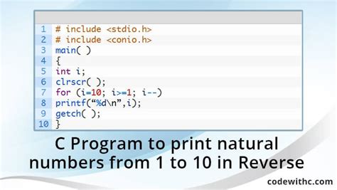 C Program To Print Natural Numbers From To In Reverse Code With C