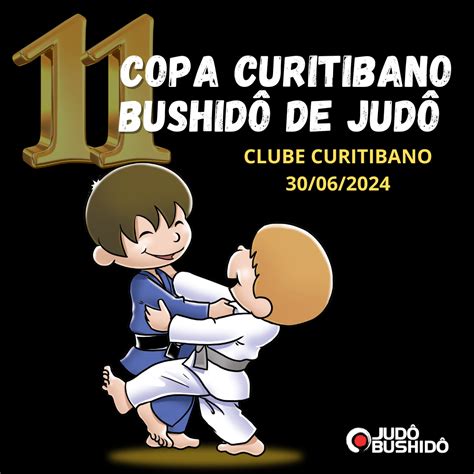 11ª COPA CURITIBANO BUSHIDÔ DE JUDÔ JB Eventos