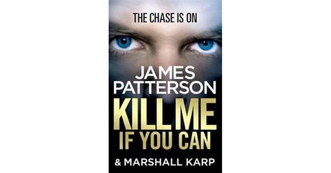 Kill Me If U Can - Kill Me If You Can by James Patterson