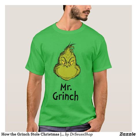 How The Grinch Stole Christmas Mr Grinch T Shirt Zazzle Grinch T Shirt Grinch Shirts Mr