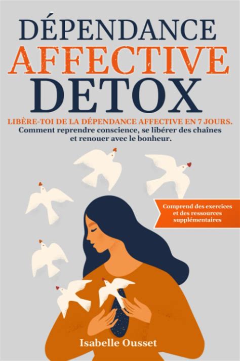 D Pendance Affective Detox Lib Re Toi De La D Pendance Affective En