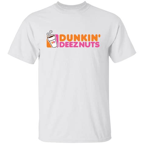 Dunkin' deez nuts shirt - Bucktee.com