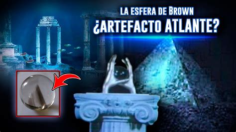 La Misteriosa Leyenda De La ESFERA DE CRISTAL ATLANTE Sumergida En