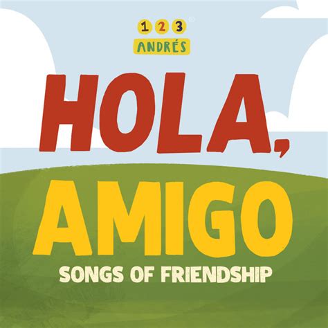 Hola, Amigo: Songs of Friendship | 123 Andrés