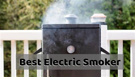 7 Best Electric Smokers 2022 Reviewed & Tested