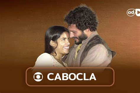 Cabocla Resumo E Muito Mais Da Novela Da Globo