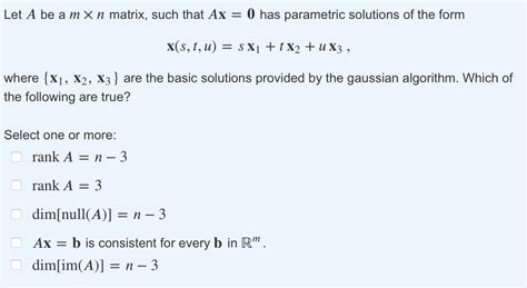 Solved Let A Be A Mxn Matrix Such That Ax 0 Has