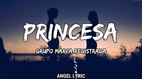 Grupo Marca Registrada Princesa LETRA YouTube